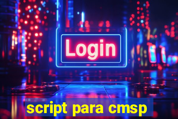 script para cmsp