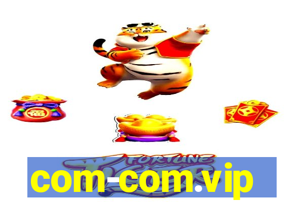 com-com.vip