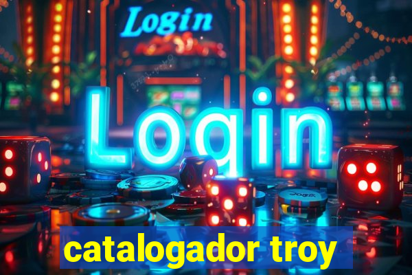 catalogador troy