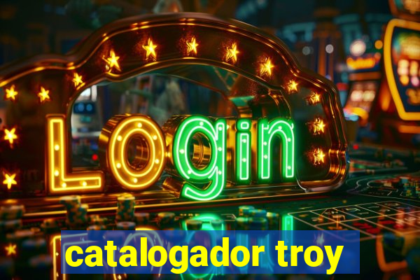 catalogador troy