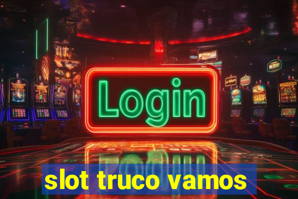 slot truco vamos