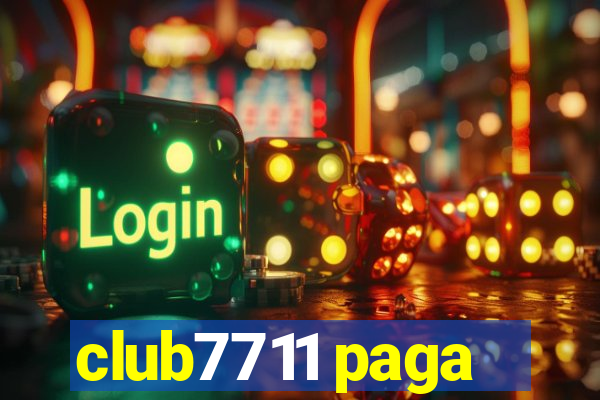 club7711 paga