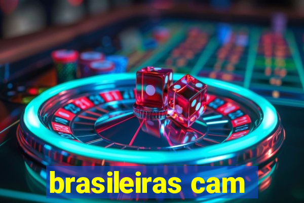 brasileiras cam