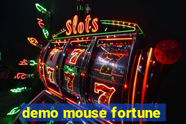 demo mouse fortune