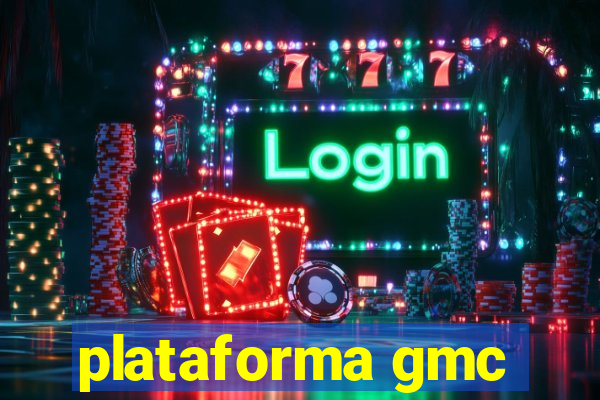 plataforma gmc