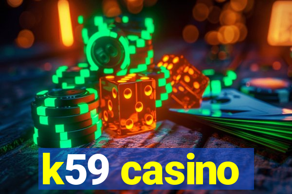 k59 casino