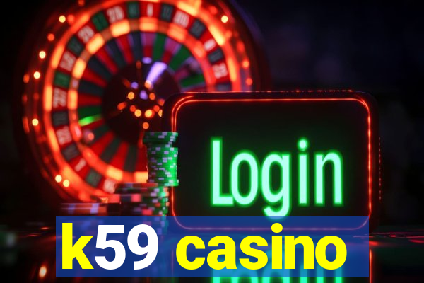 k59 casino