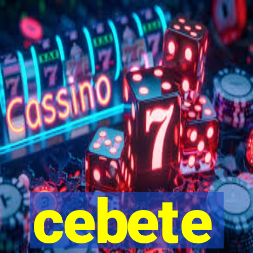 cebete