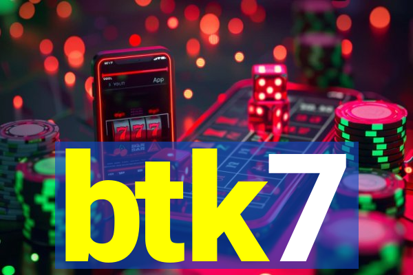 btk7