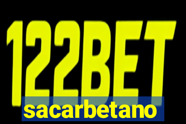 sacarbetano