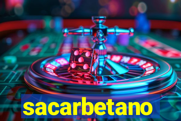 sacarbetano