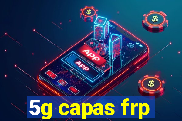 5g capas frp