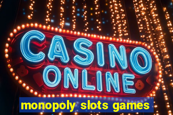 monopoly slots games