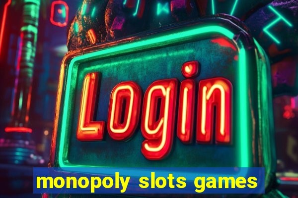 monopoly slots games