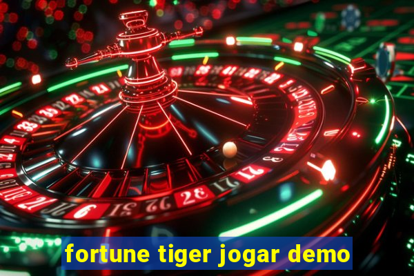 fortune tiger jogar demo