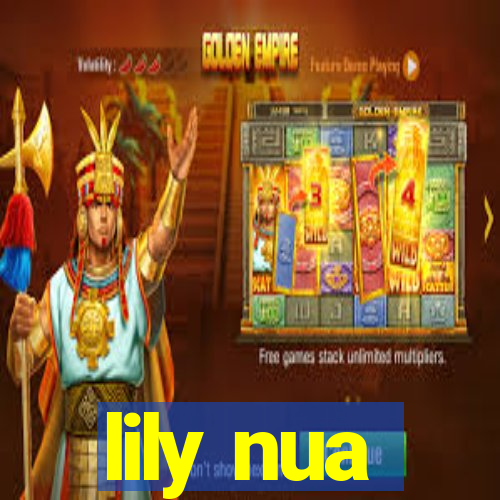 lily nua