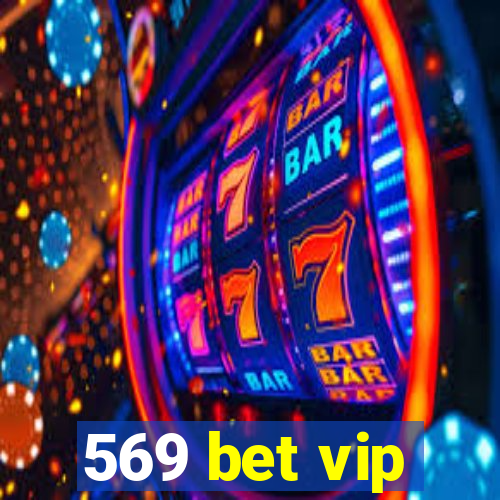 569 bet vip