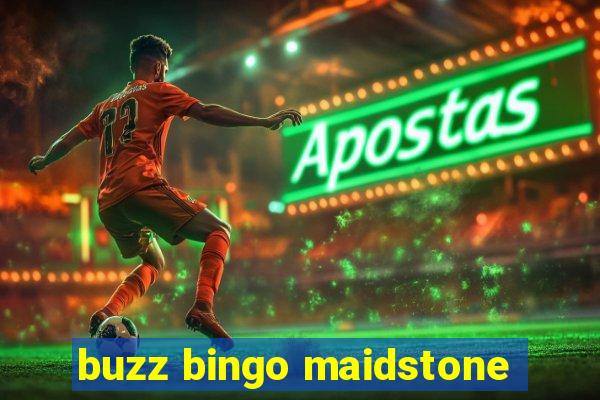 buzz bingo maidstone