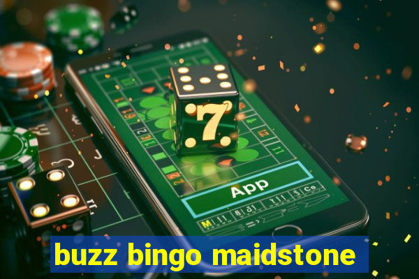 buzz bingo maidstone