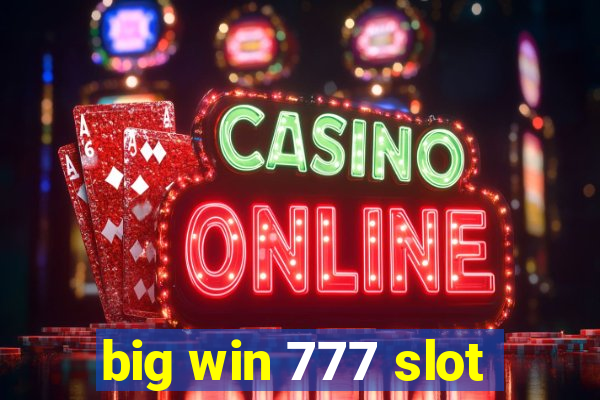 big win 777 slot