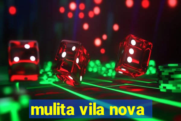 mulita vila nova