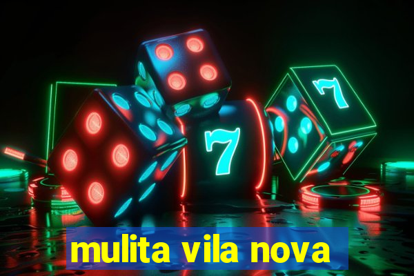 mulita vila nova