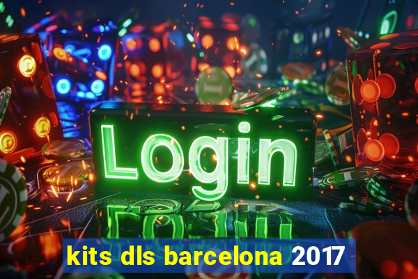 kits dls barcelona 2017