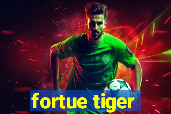 fortue tiger