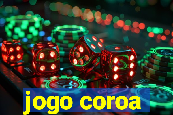 jogo coroa