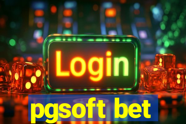 pgsoft bet