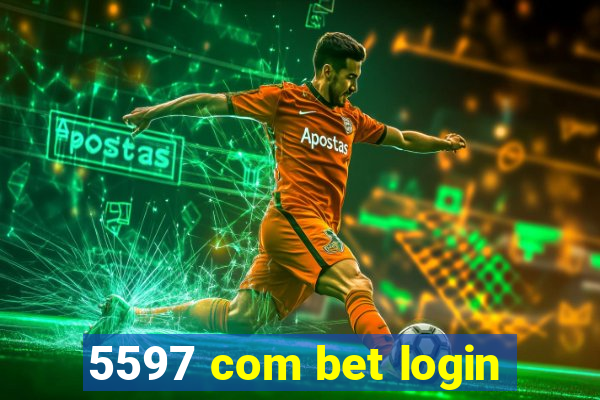 5597 com bet login