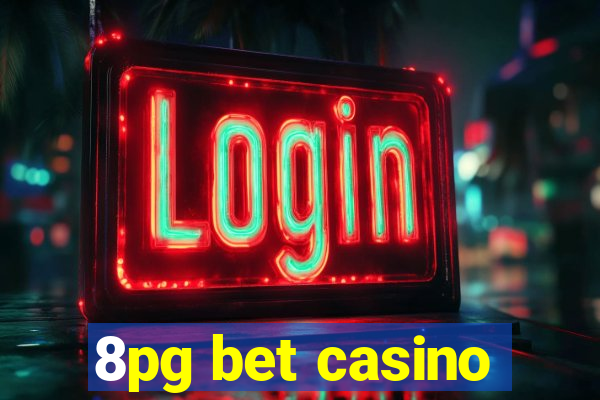 8pg bet casino