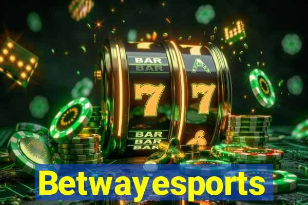 Betwayesports