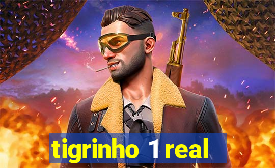 tigrinho 1 real