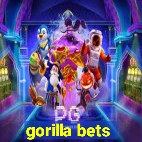 gorilla bets