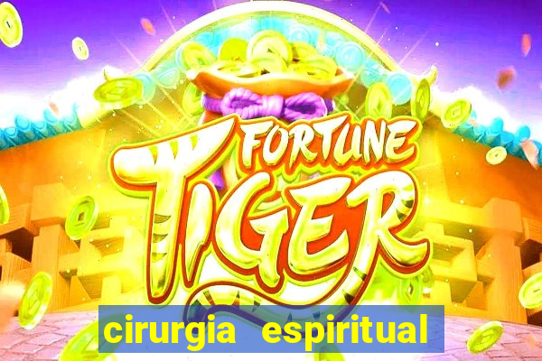 cirurgia espiritual marlon santos