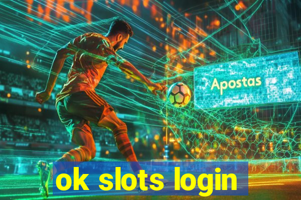 ok slots login