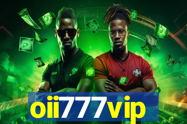 oii777vip