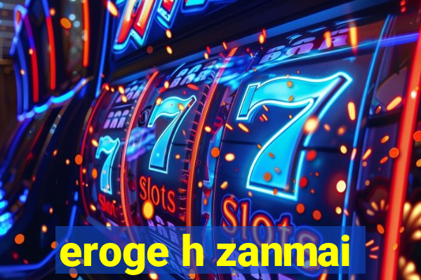 eroge h zanmai