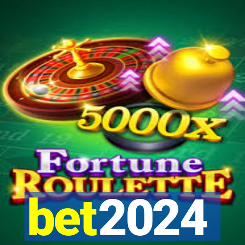 bet2024