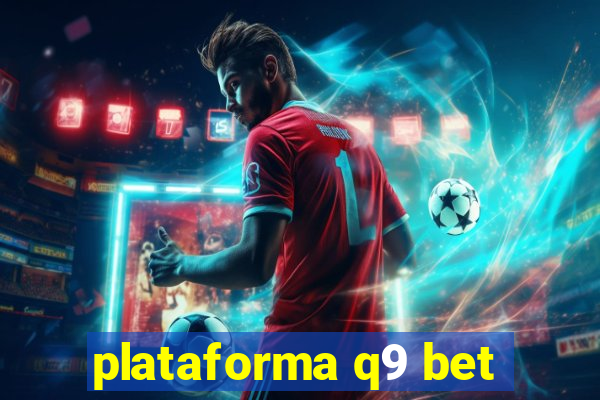 plataforma q9 bet