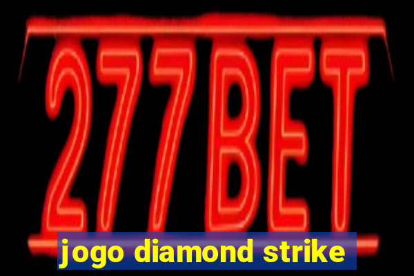 jogo diamond strike