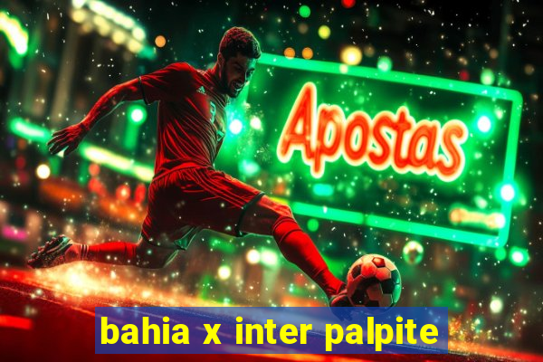 bahia x inter palpite