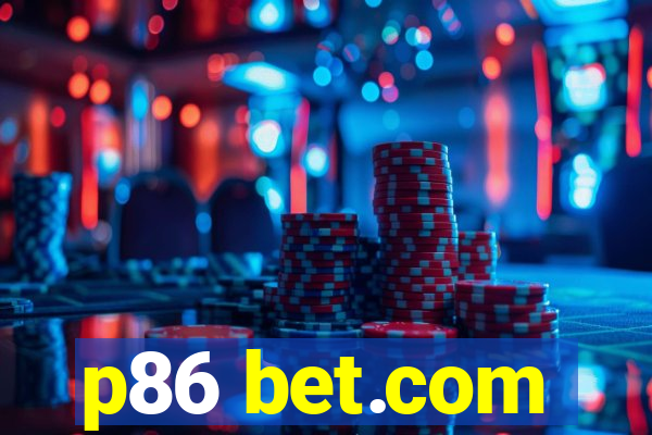 p86 bet.com