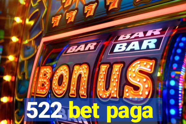 522 bet paga