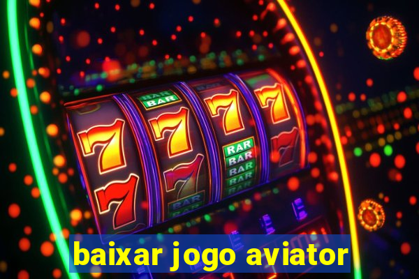 baixar jogo aviator