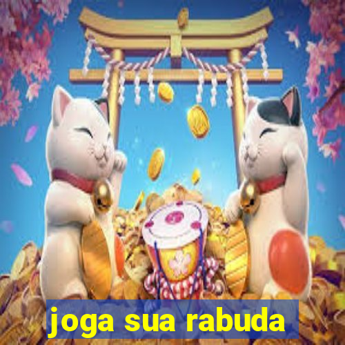 joga sua rabuda