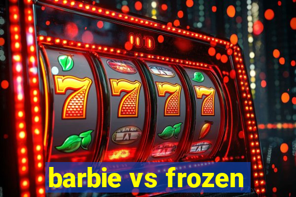 barbie vs frozen