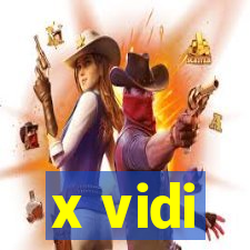 x vidi