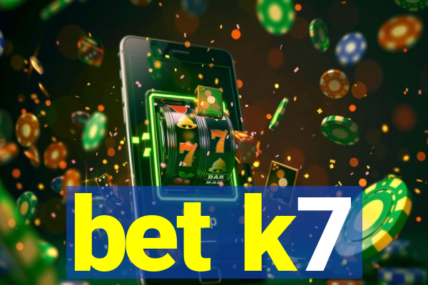 bet k7